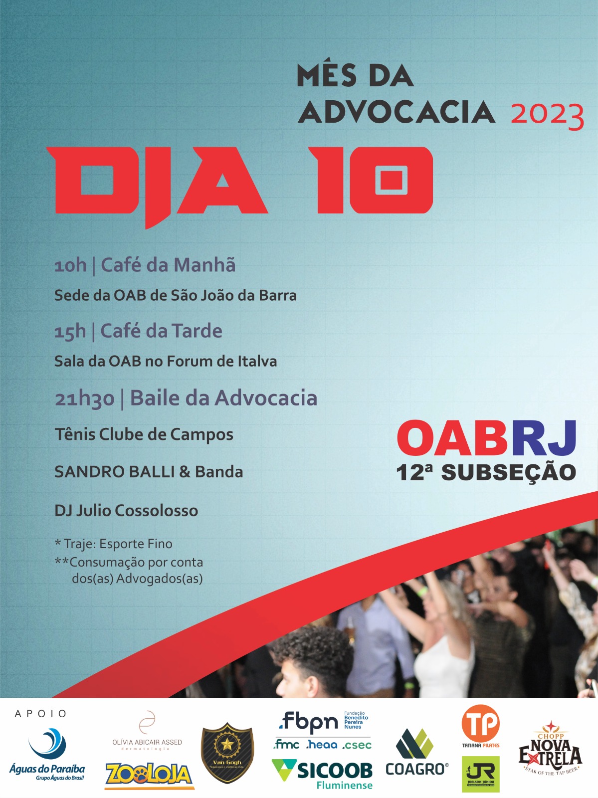 CAFÉ DA MANHÃ, CAFÉ DA TARDE E BAILE DA ADVOCACIA