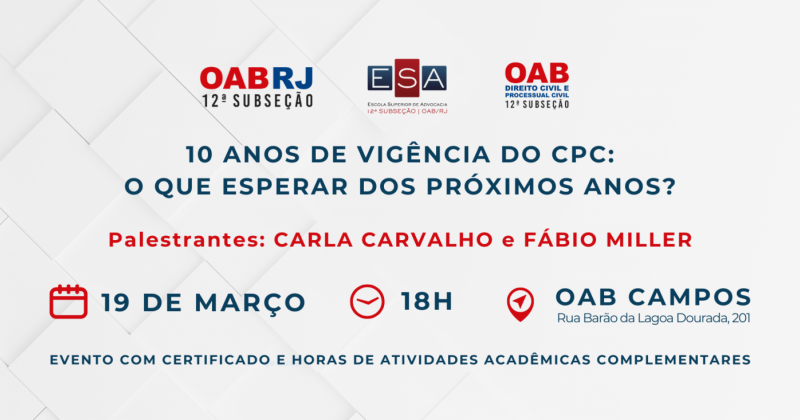 10 Anos de CPC: OAB Campos promove debate sobre os rumos do Processo Civil no Brasil