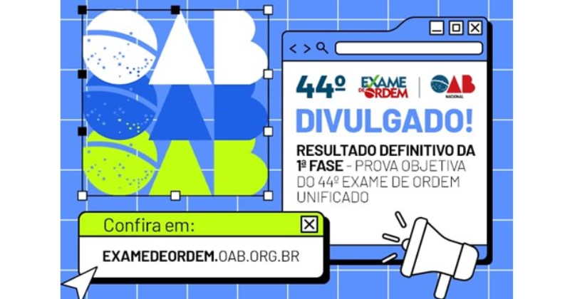 Confira o resultado definitivo da primeira fase do 44º Exame de Ordem Unificado