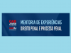 OAB JOVEM: Mentoria de Experiências em Direito Penal e Processo Penal, hoje.