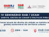 4º Seminário OAB/UCAM debate gestão territorial sustentável, políticas públicas e desenvolvimento em Campos