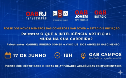 O Futuro do Direito: OAB Campos promove evento sobre os impactos da Inteligência Artificial na Advocacia