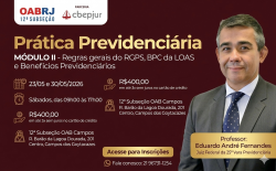 OAB 12ª Subseção promove II Módulo de Prática Previdenciária com o Juiz Federal Eduardo André