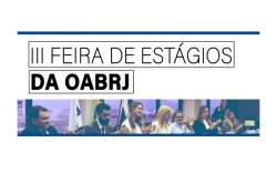 Atenção, estudantes de Direito! Vem aí a 3ª Feira de Estágios da OABRJ