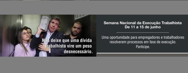 Faltam 10 dias para a Semana Nacional da Execução Trabalhista