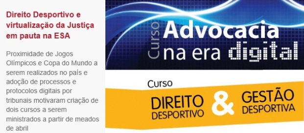 Direito Desportivo e virtualização do Judiciário em pauta na ESA