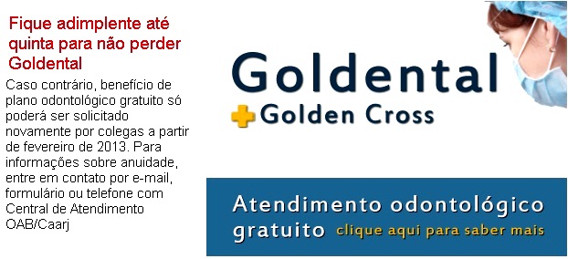 Fique adimplente até quinta para não perder Goldental