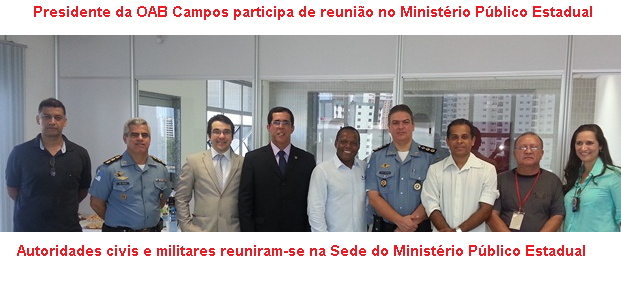 Autoridades civis e militares reuniram-se na sede do Ministério Público Estadual em Campos
