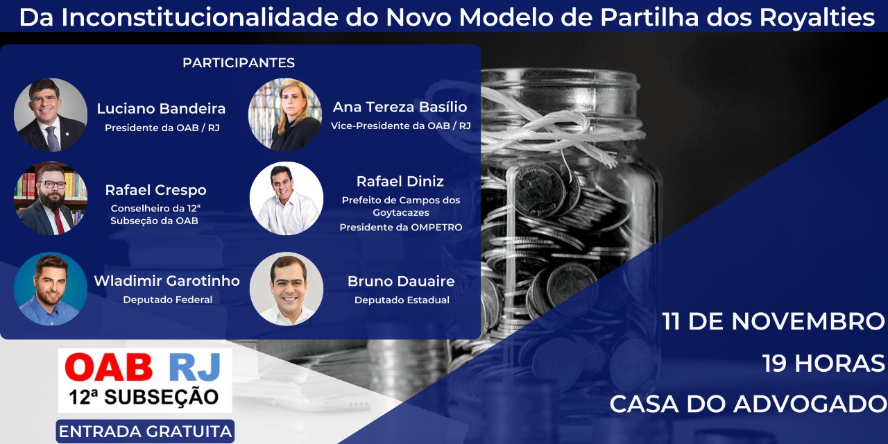 Palestra sobre "A Inconstitucionalidade do Novo Modelo de Partilha dos Royalties"