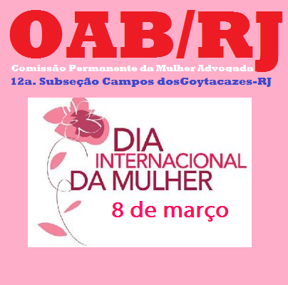 OAB Campos promove programação especial em homenagem ao Dia da Mulher