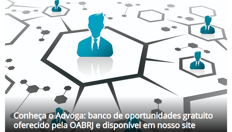 Conheça o Advoga, o banco de oportunidades da OABRJ