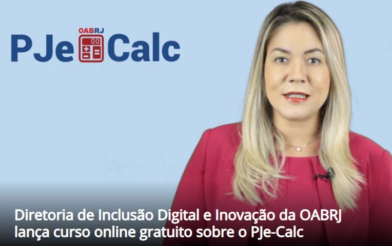 Apoio à classe: OAB-RJ disponibiliza vídeo aulas e apostila sobre o PJe-Calc