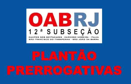 Plantão da Prerrogativas da 12ª Subseção