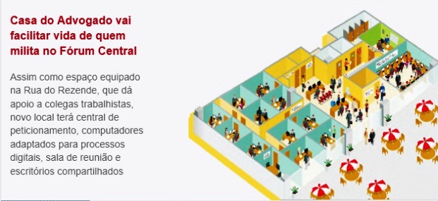 Casa do Advogado vai facilitar a vida de colegas que militam no Fórum