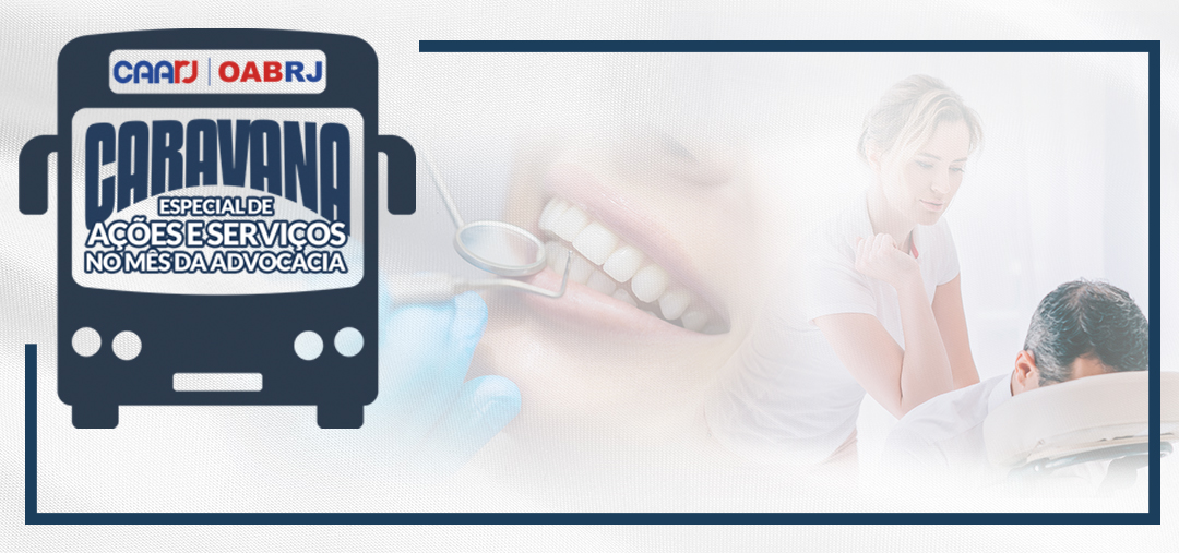 Avaliação odontológica gratuita e muito mais para advogados e advogadas