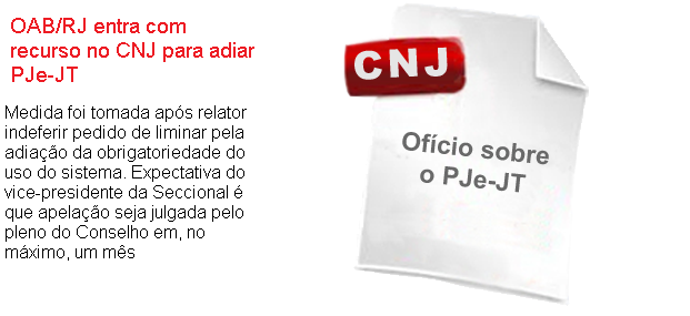 OAB/RJ entra com recurso no CNJ para adiar PJe-JT