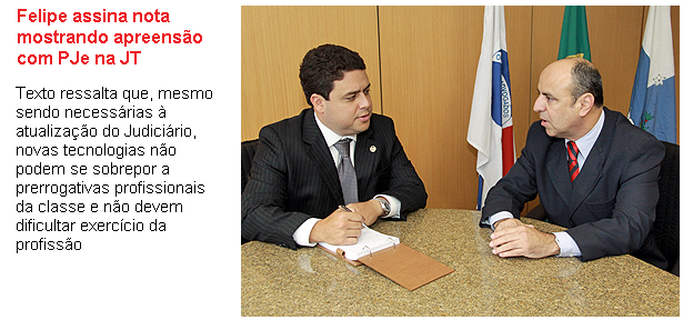 Felipe assina nota mostrando apreensão com PJe na JT