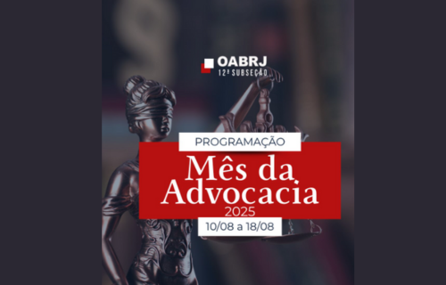 Celebre o Mês da Advocacia com a 12ª Subseção da OAB-RJ! 🎉