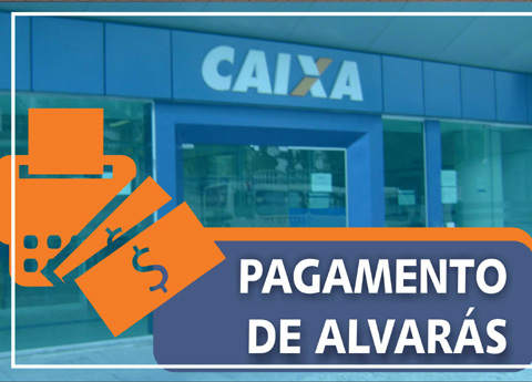 Caixa Econômica Federal atenderá os advogados para pagamento de alvarás
