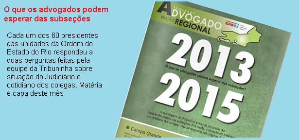 O que os advogados podem esperar das subseções?