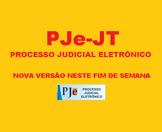 PJe-JT terá nova versão neste fim de semana