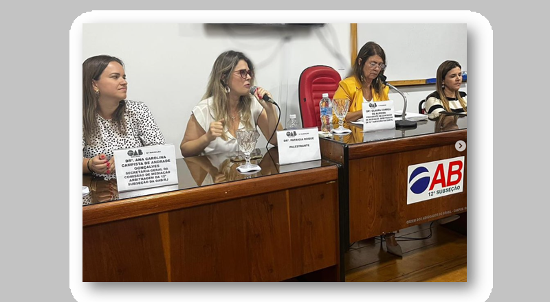 “O papel do advogado na mediação”, organizado pela comissão de Mediação e Arbitragem.