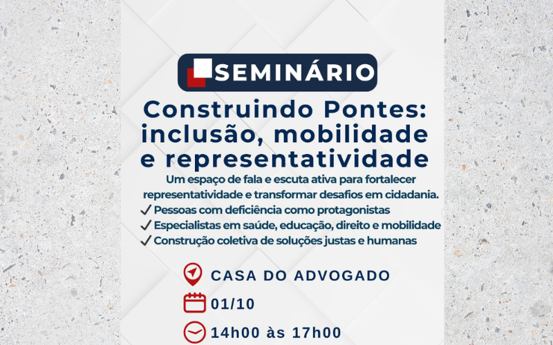 Seminário "Construindo Pontes": Mobilidade, Acessibilidade e Representatividade em Debate