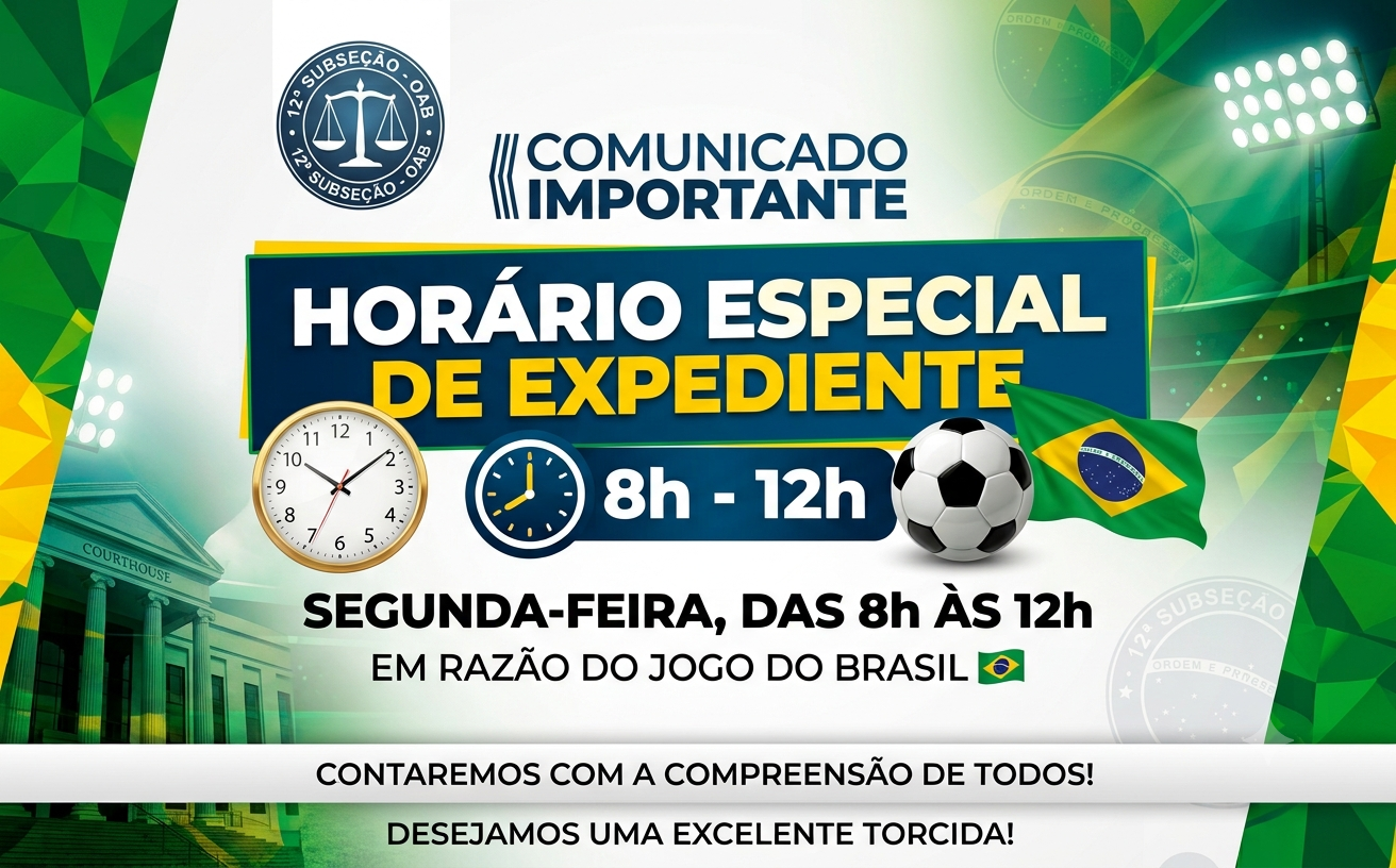 COMUNICADO: Alteração de expediente (Jogo do Brasil)