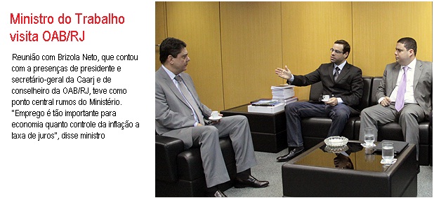 Ministro do Trabalho, Brizola Neto faz visita a OAB/RJ