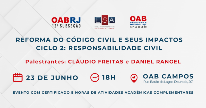Reforma do Código Civil e seus impactos: OAB Campos Debate 