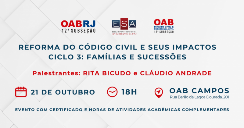 Reforma do Código Civil e seus Impactos em Famílias e Sucessões é Tema do 3º Encontro na OAB Campos