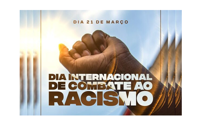 Artigo: 21 de Março  Dia Internacional pela Eliminação da Discriminação Racial