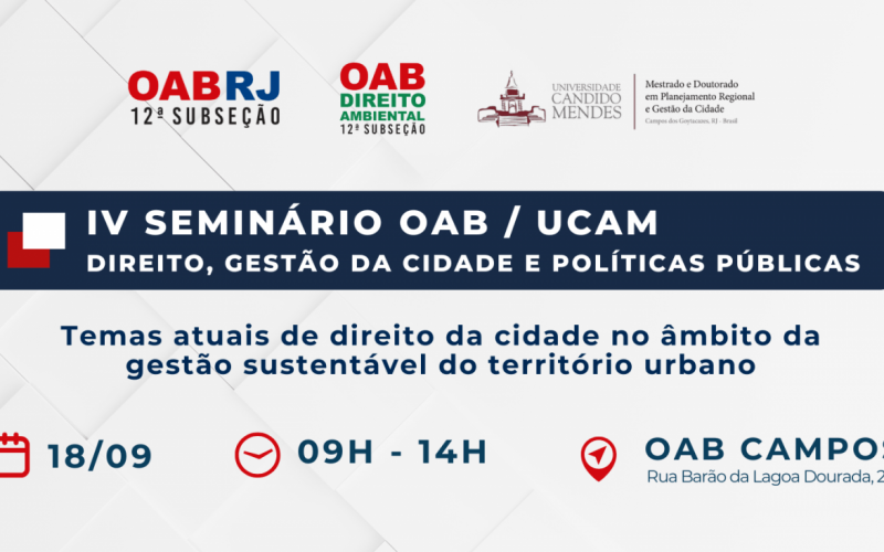 4º Seminário OAB/UCAM debate gestão territorial sustentável, políticas públicas e desenvolvimento em Campos