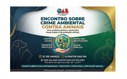 OAB Campos promove debate sobre crimes ambientais contra animais e proteção legal