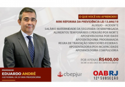 Juiz Federal da 25ª Vara Previdenciária, Eduardo André Brandão ministrará curso de Prática Previdenciária na OAB-Campos.